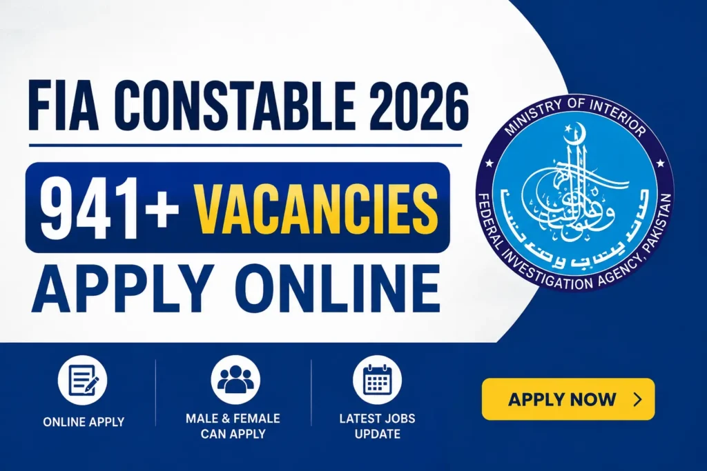 FIA Constable Jobs 2026: 941+ Vacancies Apply Online