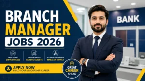 Branch Manager Jobs 2026: 200k Salary | Last Date